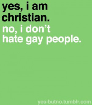 ... love...But The Bible says that being gay or lesbian is a sin and an