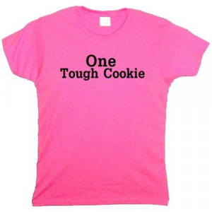 ... Shirt-One Tough Cookie-Pink Lg Pink Large 40-41