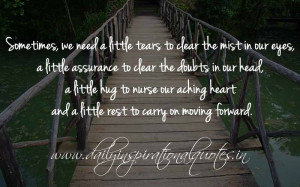 ... nurse our aching heart and a little rest to carry on moving forward