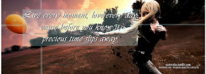 Moments Quotes And Sayings Live Every Moment Love Quote