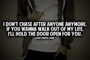 love it i don t chase after anyone anymore