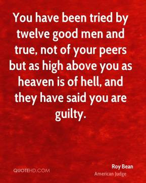 ... above you as heaven is of hell, and they have said you are guilty