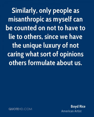 Similarly, only people as misanthropic as myself can be counted on not ...