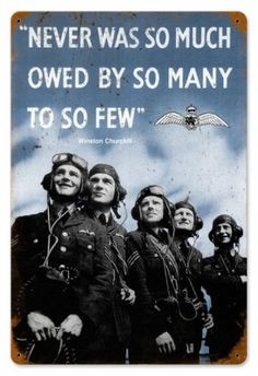 ... quote about the British pilots of the RAF during the Battle of Britain