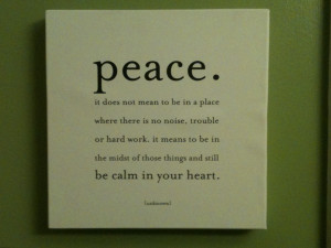 World Peace Quotes And Sayings Creating peace: finding