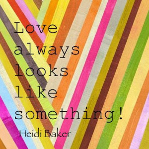 Love is an action and Love looks like something - Heidi Baker