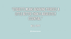 quote-Will-Cuppy-etiquette-means-behaving-yourself-a-little-better ...