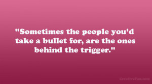 Would Take a Bullet for You Quotes