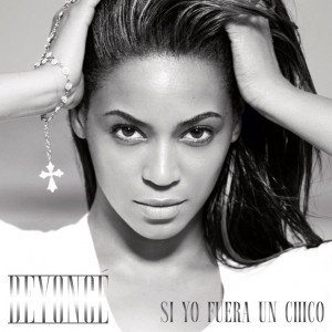 Carátula Frontal de Beyonce - Si Yo Fuera Un Chico (If I Were A Boy ...