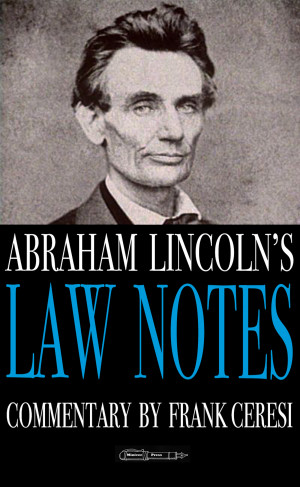Abraham Lincoln’s Advice to Lawyers