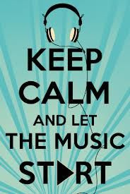 Keep calm and let the music start