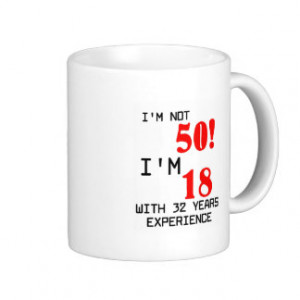 Funny Birthday Quotes Coffee Mugs