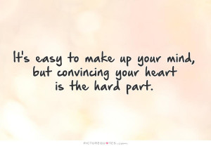 Make Up Your Mind Quotes