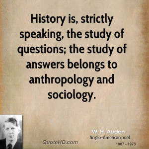 ... questions; the study of answers belongs to anthropology and sociology