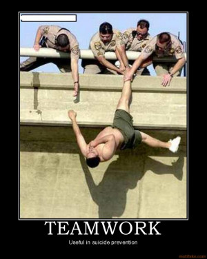 teamwork useful in suicide prevention demotivational poster