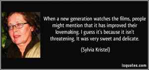 When a new generation watches the films, people might mention that it ...