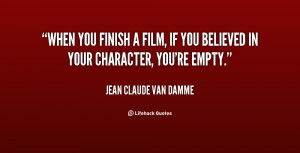 quote-Jean-Claude-Van-Damme-when-you-finish-a-film-if-you-81735.png