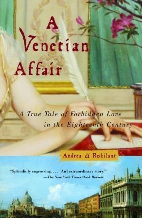 Venetian Affair: A True Tale of Forbidden Love in the 18th Century