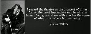 Theatre Quotes Oscar Wilde Quote-i-regard-the-theatre-as- ...