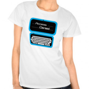 Funny Access Denied Blue Computer Geek T Shirt