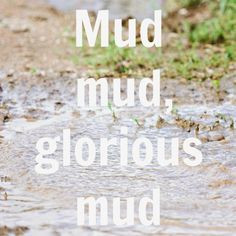 ... mud mud glorious mud more children plays mud pit glorious mud mud