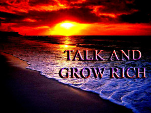 Talk and grow rich inspirational quote:High Contrast