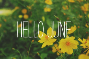 Hi June, Bye May.
