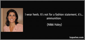 wear heels. It's not for a fashion statement, it's... ammunition ...
