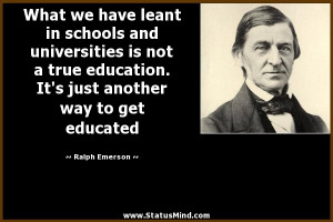 Emerson Quotes On Education ~ Clever Quotes - Page 342 - StatusMind.