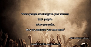 ... success-such-people-when-you-smile-they-cry-and-wish-you-were-dead