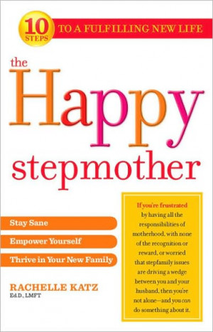 Stepmother Quotes I am not a stepmother,