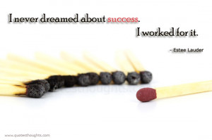 Success Quotes-Thoughts-Estee Lauder-Dream-Work-Best Quotes-Nice