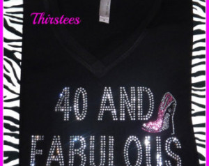 40 and fabulous T shirt 40 and fabulous tank top rhinestone birthday ...