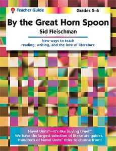 By the Great Horn Spoon! (Novel Unit) P4051