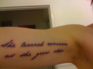 newest tattoo - quote is from my favourite Jane Austen book Persuasion ...
