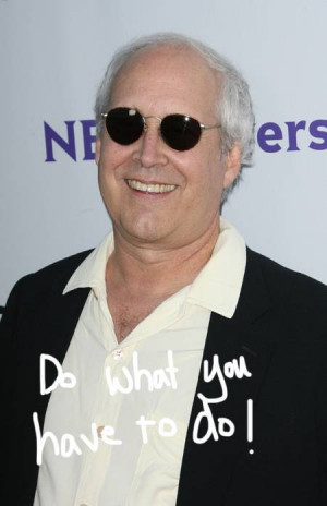 Chevy Chase Quotes http://perezhilton.com/2011-08-13-chevy-chase-quote ...