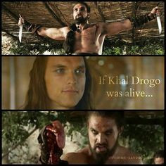 think I'd take Khal Drogo back over Daario Naharis