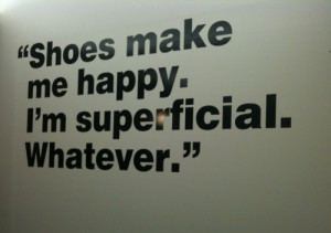 funny, quote, shoes, superficial, text, true, typography, words