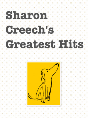 Sharon Creech’s Greatest Hits