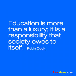 Education Is More than a luxury ~ Education Quote