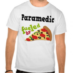 Paramedic (Funny) Pizza T Shirt