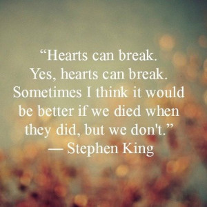 Stephen King; Hearts In Atlantis quote #heartscanbreak