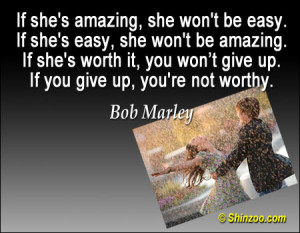 be easy. If she’s easy, she won’t be amazing. If she’s worth ...