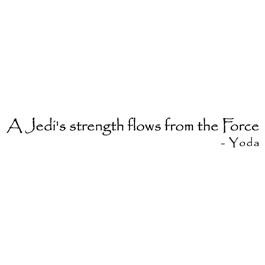 ... strength flows from the Force - Yoda Star Wars quote Wall Words Vinyl