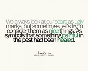 scars #uglymarks #nice #things #symbols #painful #healed #past #life