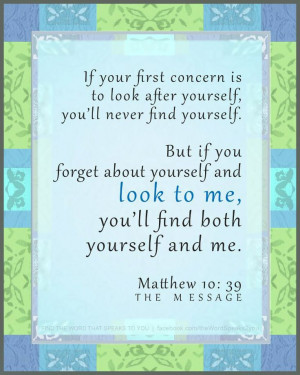 first concern is to look after yourself, you'll never find yourself ...