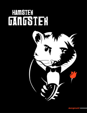 ... Gangster Quotes About Love: Humsten Gangster A Gangster Quote About
