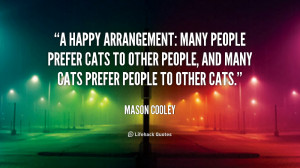 happy arrangement: many people prefer cats to other people, and many ...