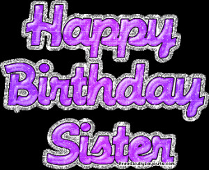 All Graphics » happy birthday sister