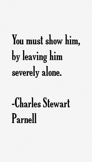Charles Stewart Parnell Quotes & Sayings